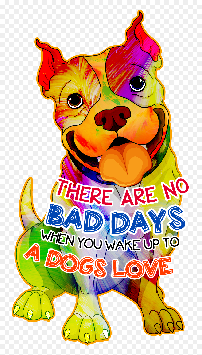 There Are No Bad Days When You Wake Up To A Dog"s Love - Dog, HD Png Download - conker's bad fur day png