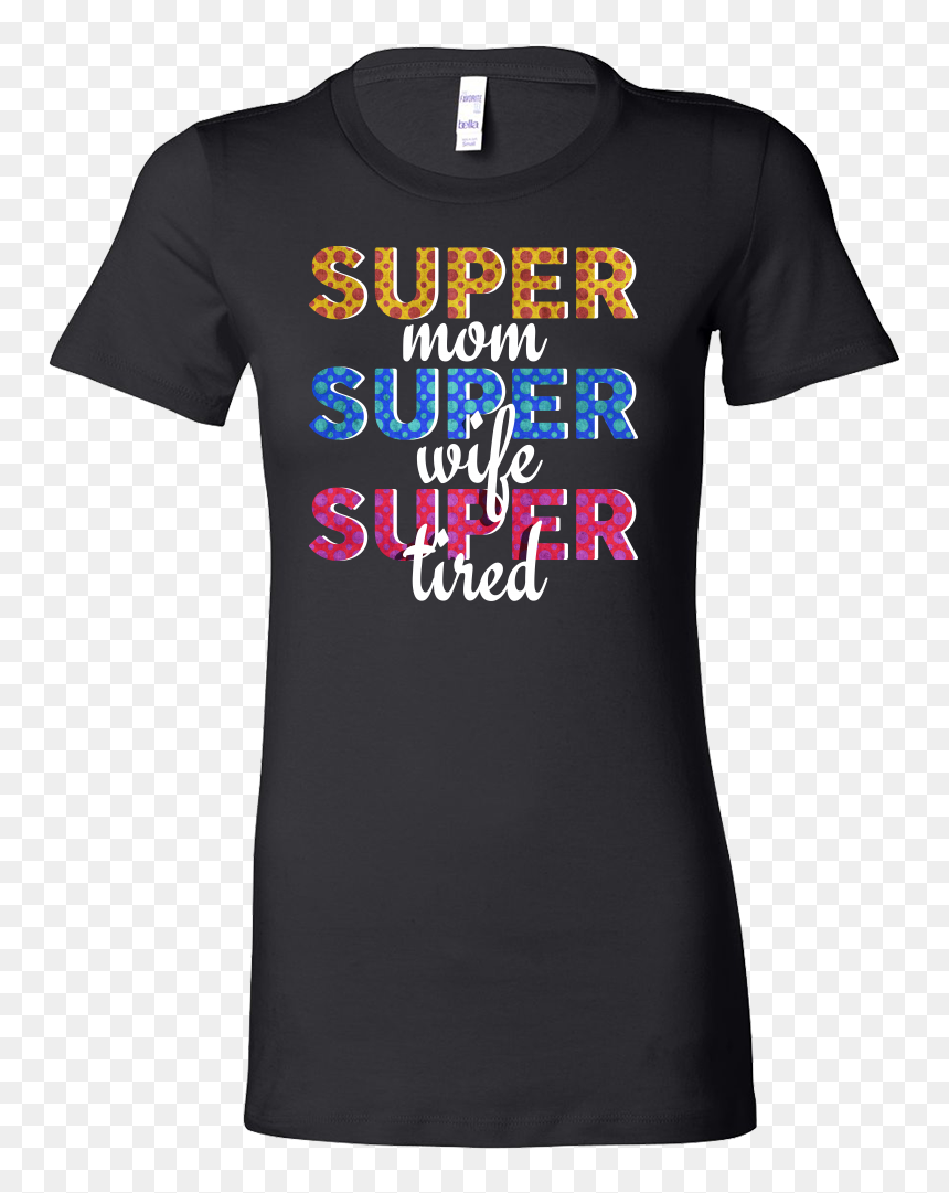 Super Mom, Super Wife, Super Tired Awesome Mom Bella - Itachi Naruto T Shirt, HD Png Download - super mom png