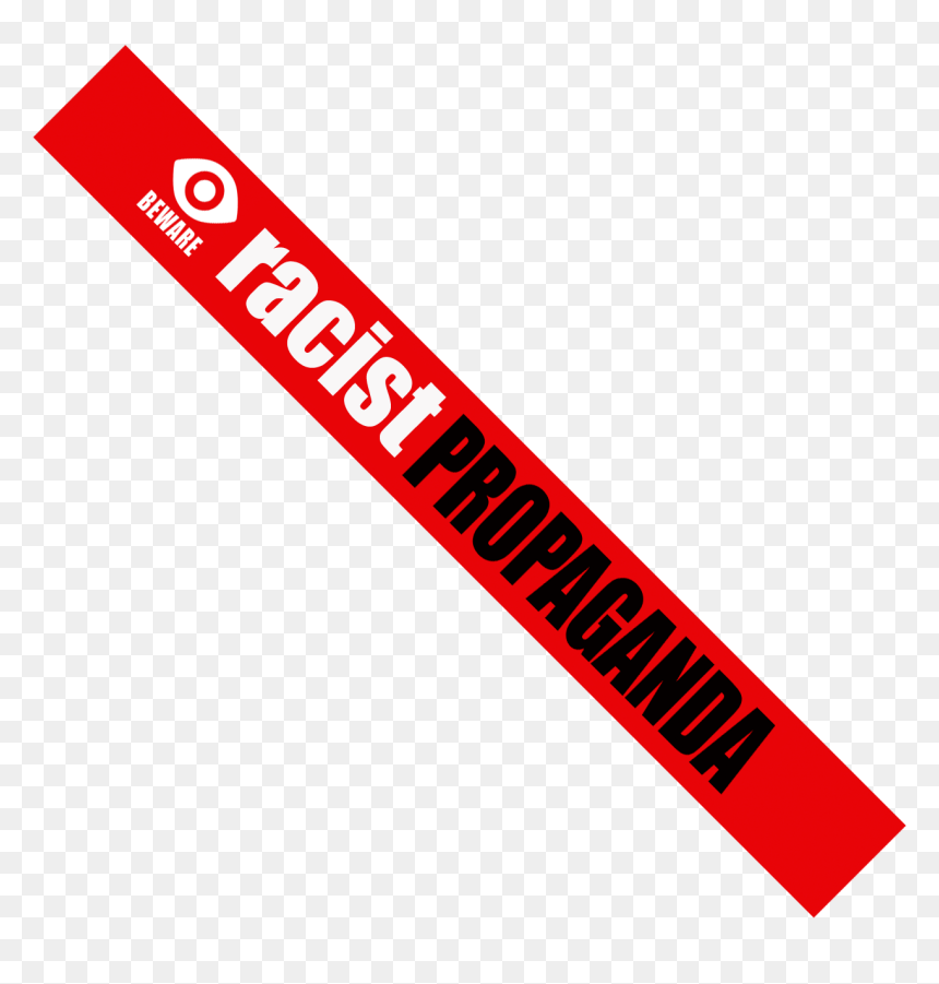 Beware Racist Propaganda Banner - Label, HD Png Download - beware png