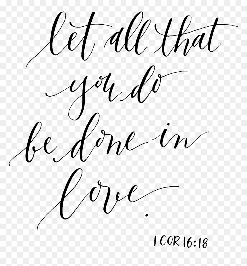 Let All That You Do Be Done, HD Png Download - bible verses png