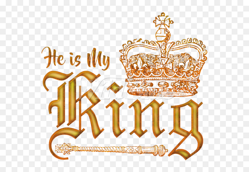 He Is My Crown - My King With Crown, HD Png Download - king scepter png