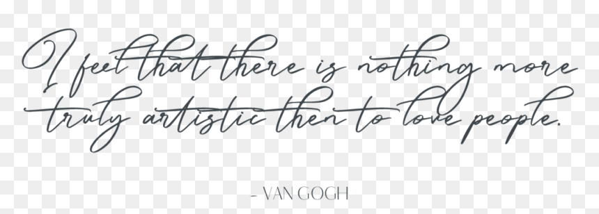 Van Gogh Quote - Handwriting, HD Png Download - love quote png