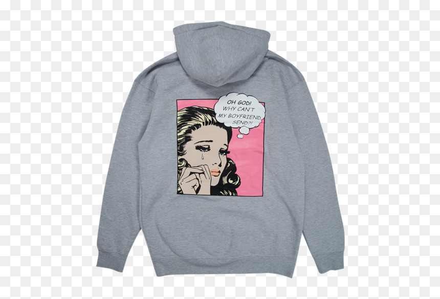 Cant My Bf Send Hoodie, HD Png Download - oh god why png