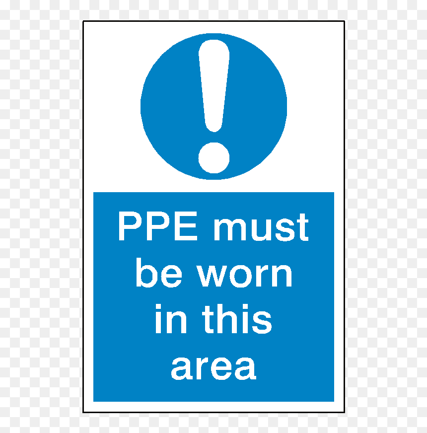 Ppe Must Be Worn Sticker - Ppe Must Be Worn In This Area, HD Png Download - ppe png