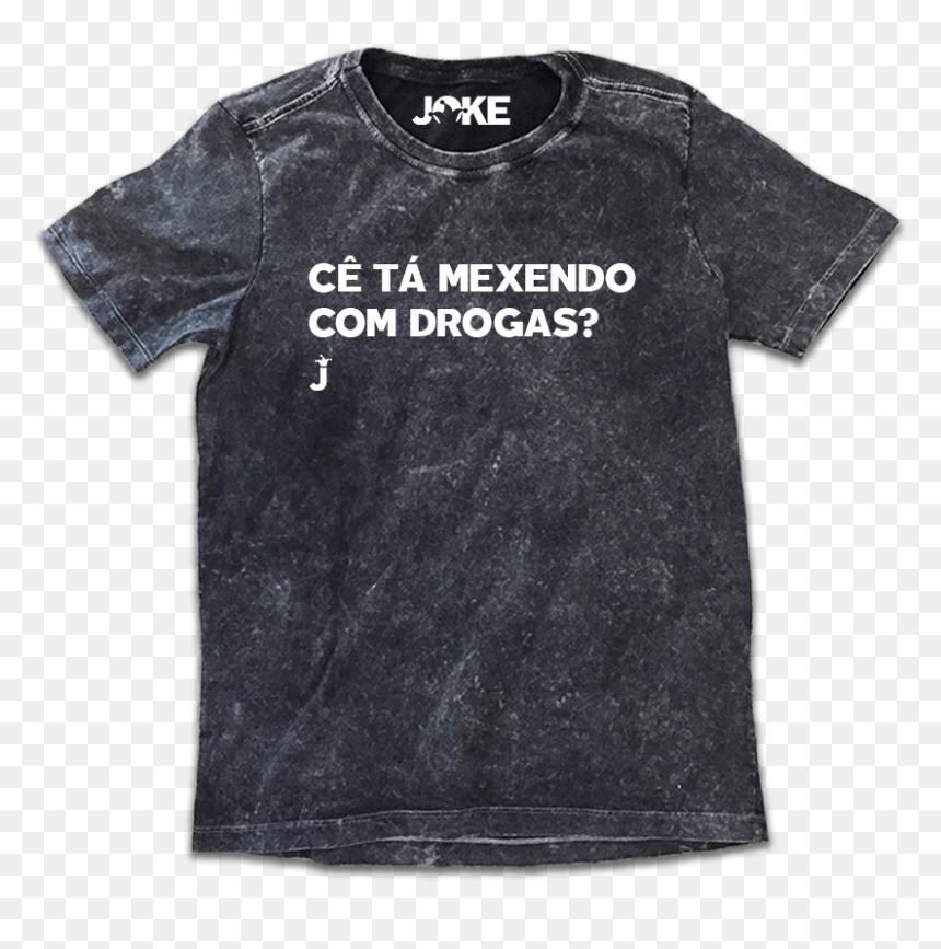 Camisa - Camisa Saudade Do Que A Gente Nao Viveu, HD Png Download - drogas png
