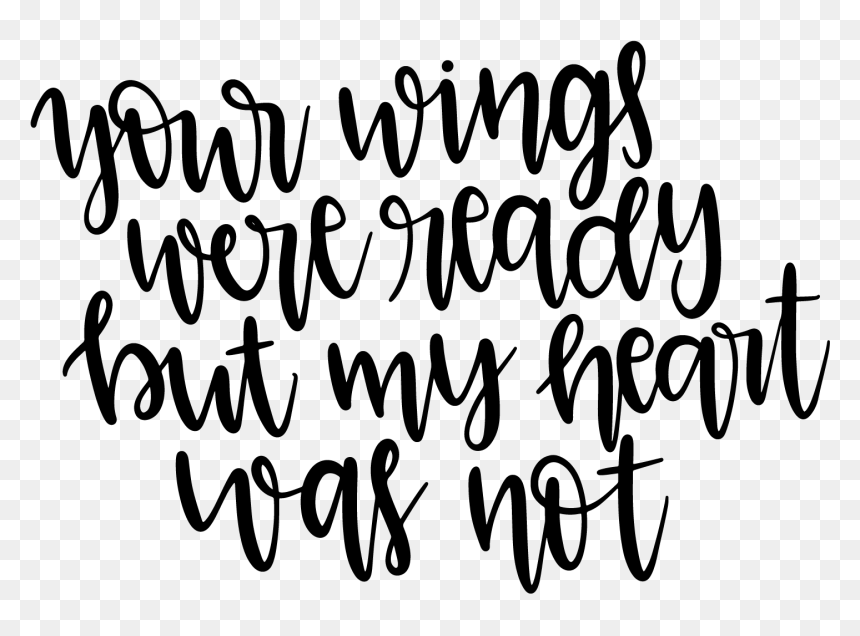 Calligraphy, HD Png Download - your wings were ready png