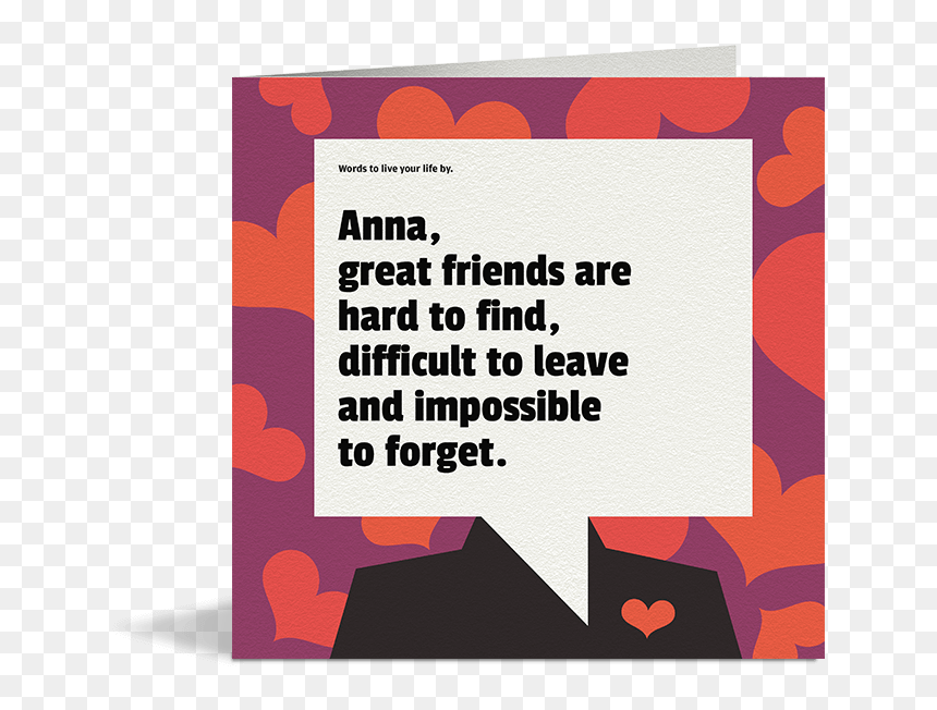 Great Friends Are Hard To Find Card - Jo Nigoghossian, HD Png Download - words with friends logo png