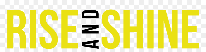 Rise And Shine Png - Rise And Shine Transparent, Png Download - shine png