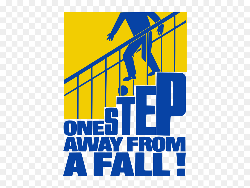 ""one Step From A Fall" - Graphic Design, HD Png Download - fall png
