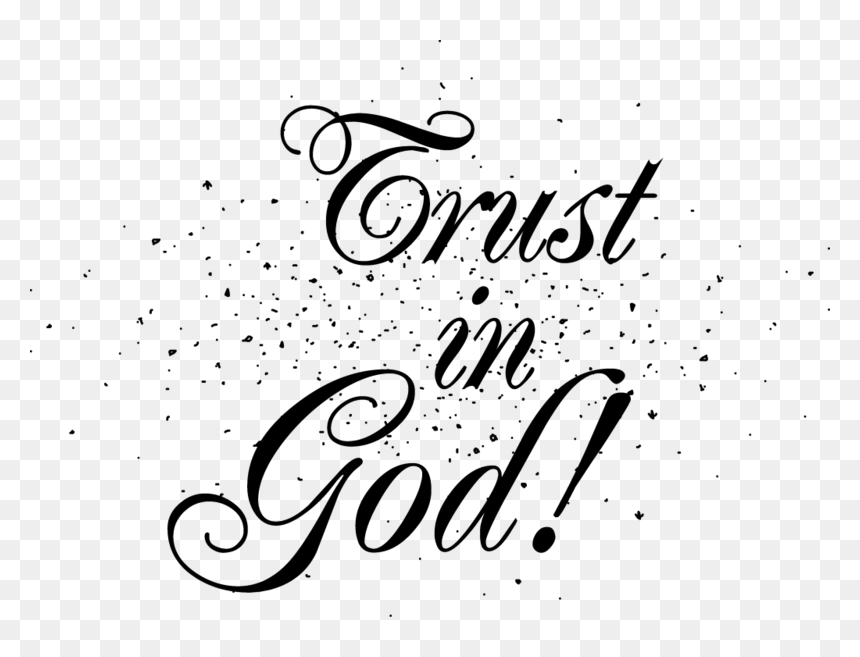 Trust In God - Kemi, HD Png Download - god png