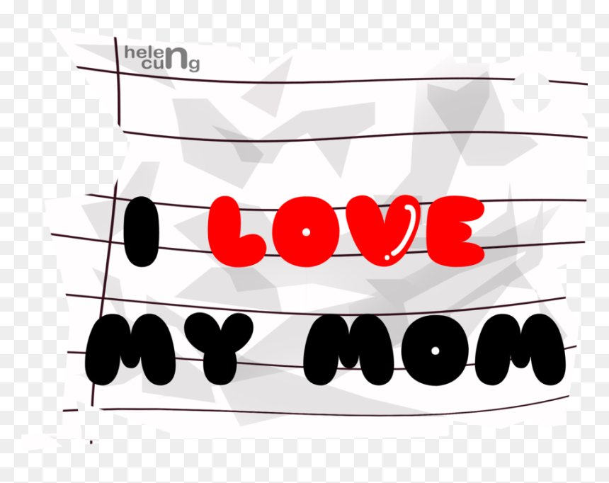 I Love You Mom Png Free Download - Graphic Design, Transparent Png - mom png