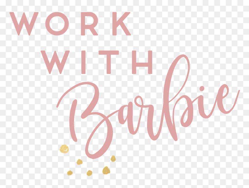 Work With Barbie - Calligraphy, HD Png Download - barbie png