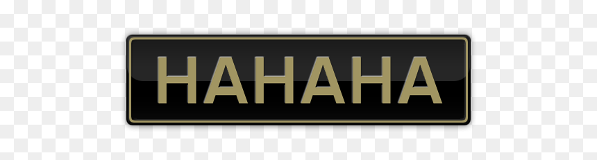 Signage, HD Png Download - hahaha png