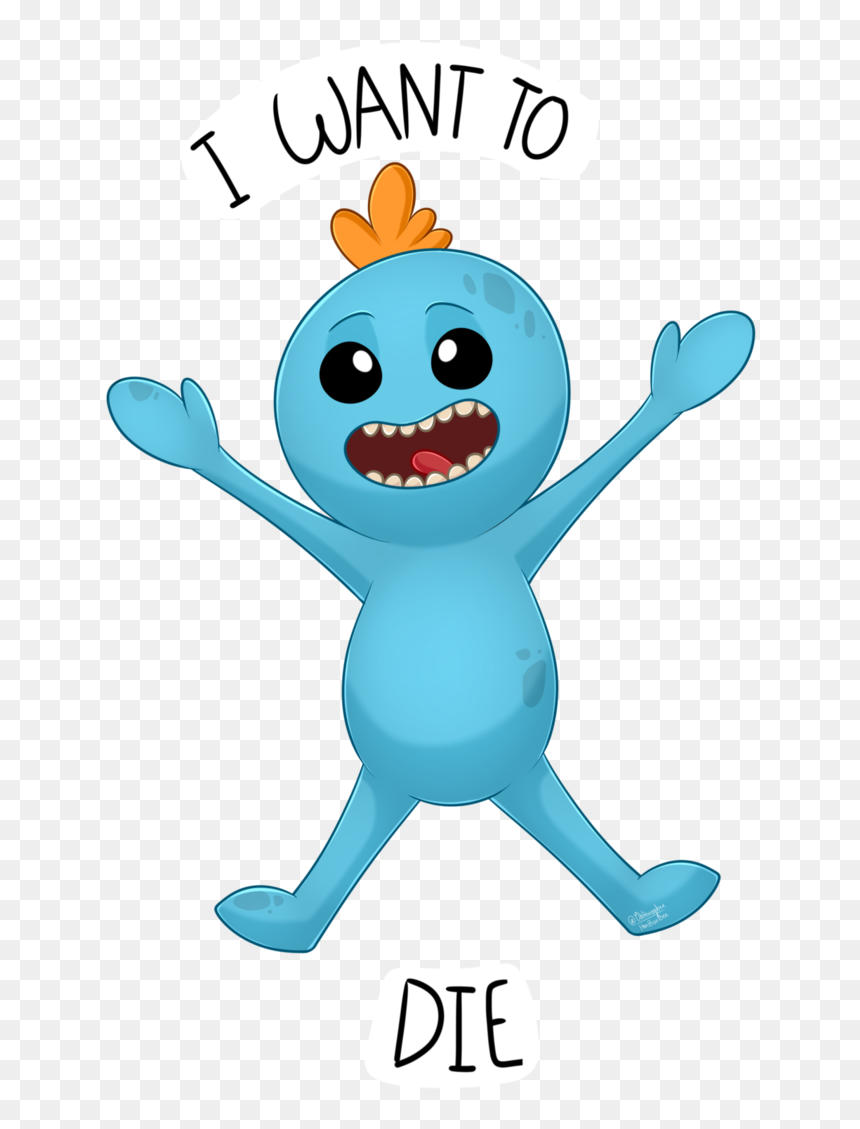 A Nice Rick And Morty Art Dump - Want To Die Hd, HD Png Download - mr meeseeks png