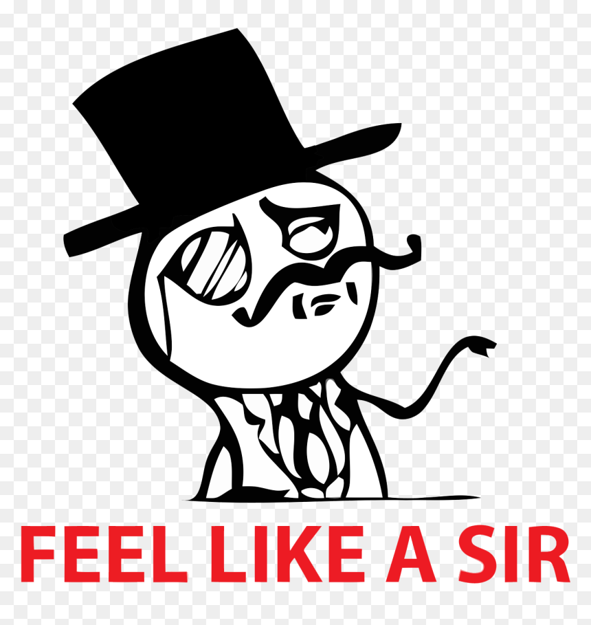Feel Like A Sir Meme Png, Transparent Png - to be continued meme png