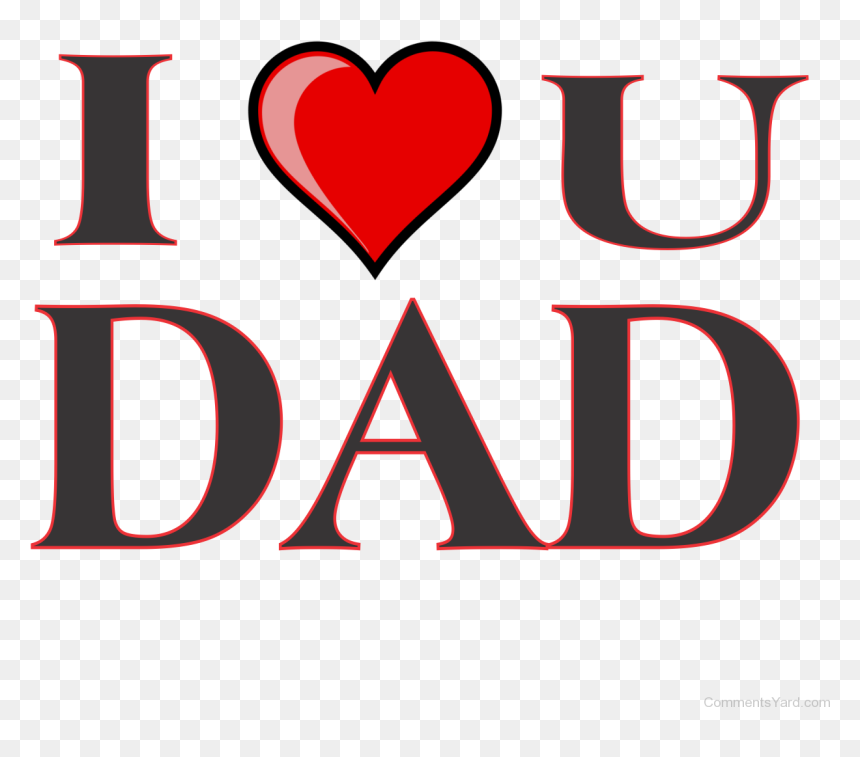 I Love Dad Png - Transparent I Love Dad Png, Png Download - dad png