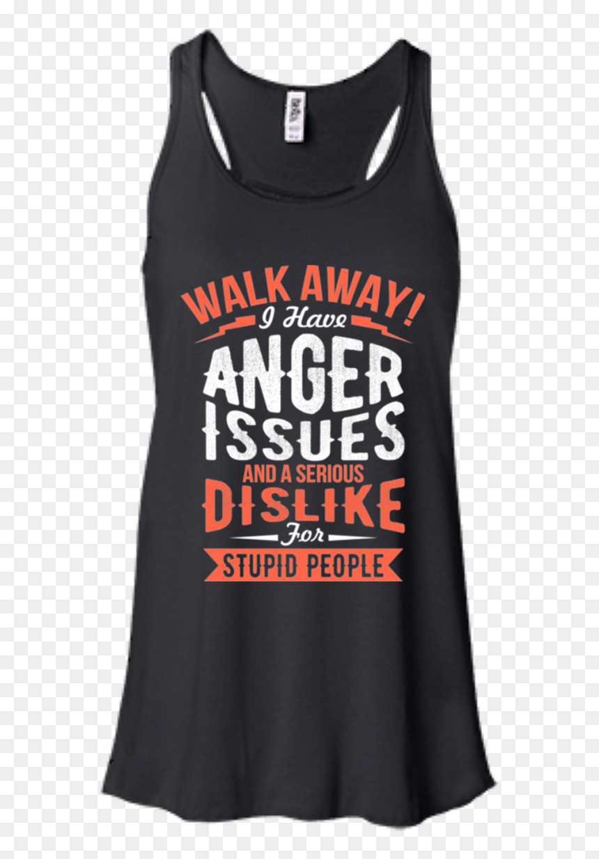 Name Shirt Walk Away I Have Anger Issues And A Serious - Active Tank, HD Png Download - people walking away png