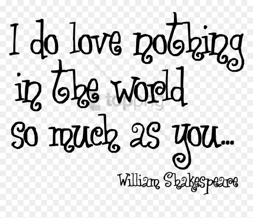 Free Png Shakespeare Quotes From Romeo And Juliet On - Love You Romeo And Juliet Quote, Transparent Png - shakespeare png