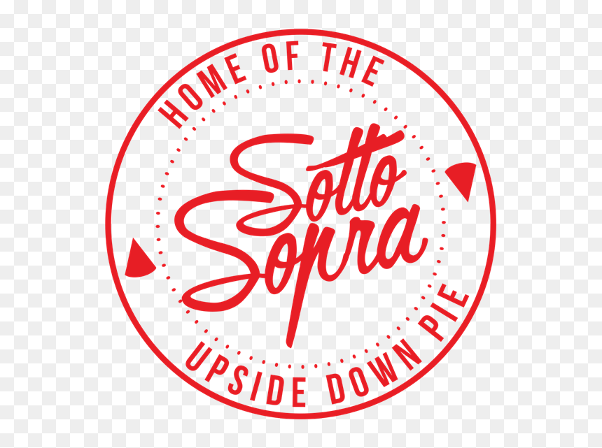 Home Of The Upside Down Pie - Sotto Sopra Pizza, HD Png Download - 10% off png