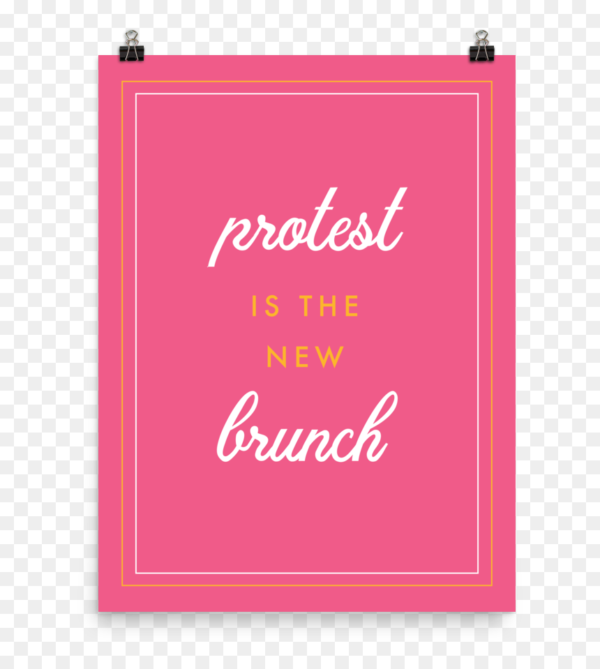 Protest Is The New Brunch , Png Download - Paper Product, Transparent Png - brunch png