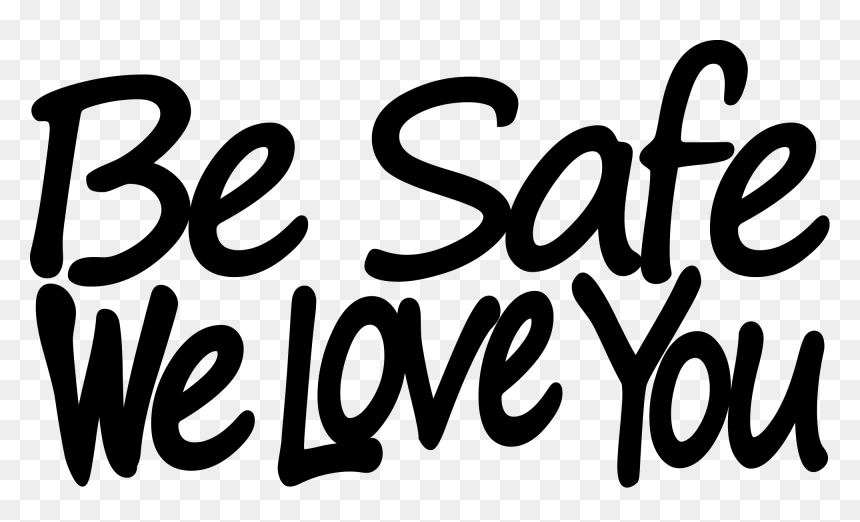 Transparent We Love You Png - Stay Safe We Love You, Png Download - i love you png