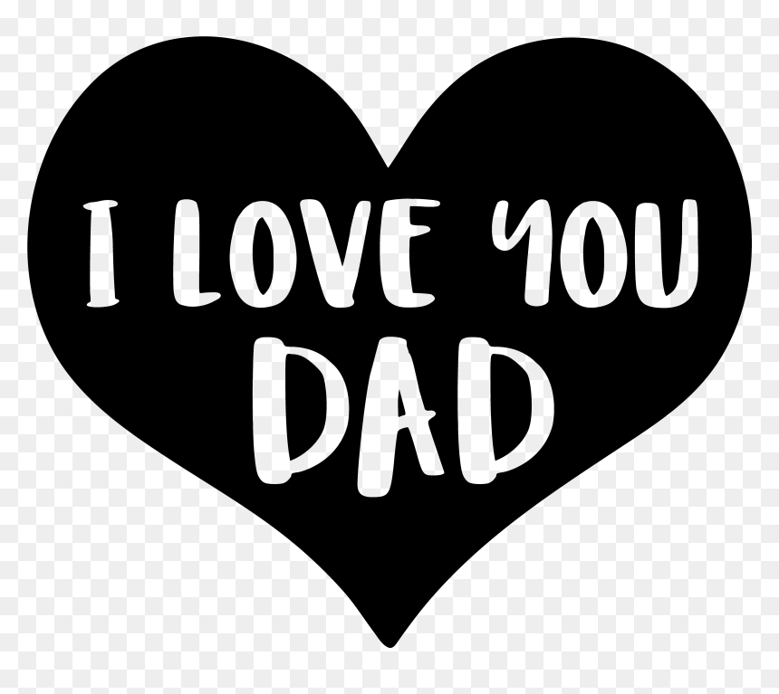 I Love You Dad Png - Love You Dad Png, Transparent Png - i love you png