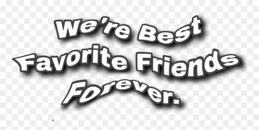 #friends #forever #sticker - Calligraphy, HD Png Download - friends forever png