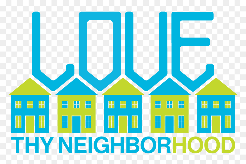 Love Thy Neighborhood - Love Thy Neighborhood Habitat, HD Png Download - neighborhood png