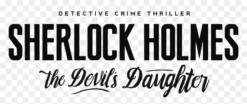 The Devil"s Daughter Logo - Sherlock Holmes The Devil's Daughter Logo, HD Png Download - sherlock png