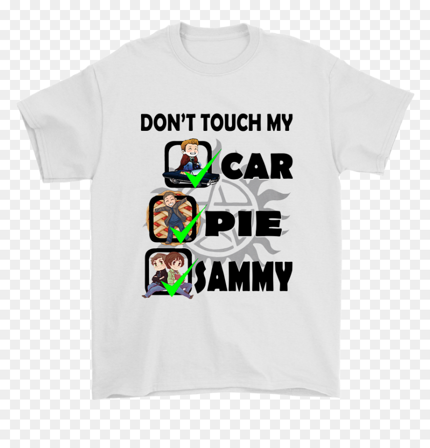 Dean Winchester Don"t Touch My Car Pie Sammy Shirts - Active Shirt, HD Png Download - dean winchester png