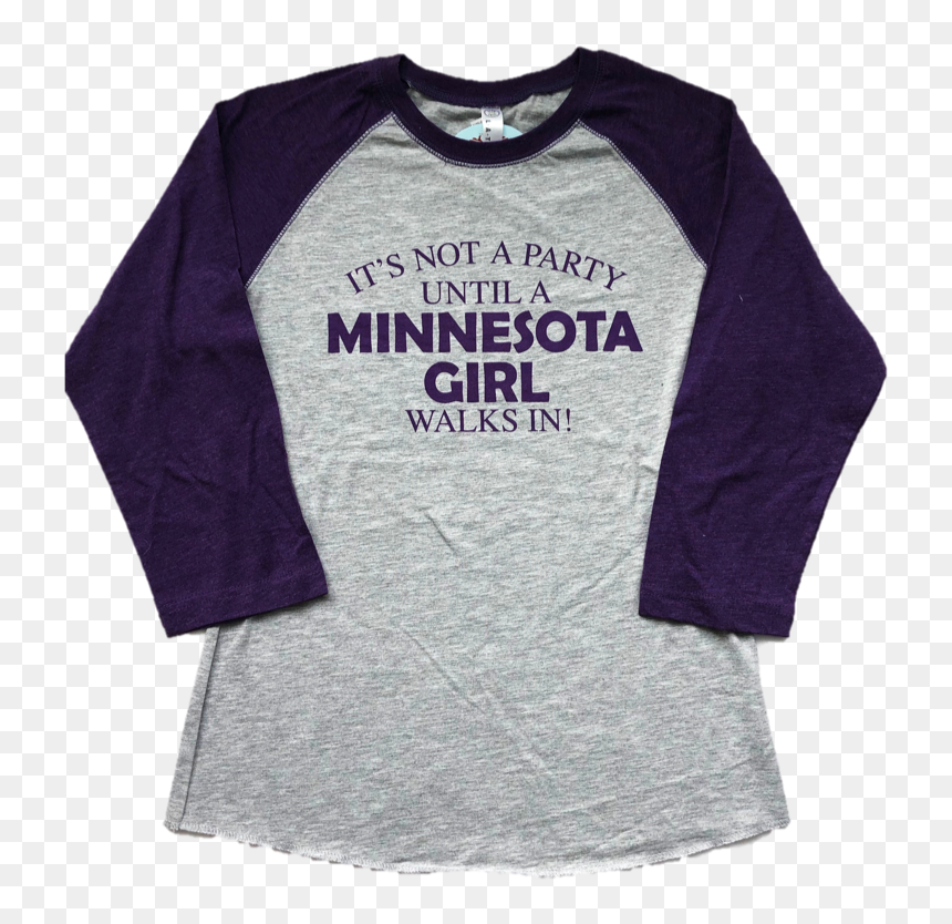 It"s Not A Party Until A Minnesota Girl Walks In Crew - Long-sleeved T-shirt, HD Png Download - it's a girl png
