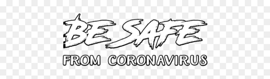Be Safe From Coronavirus Text Png - Calligraphy, Transparent Png - picsart text png