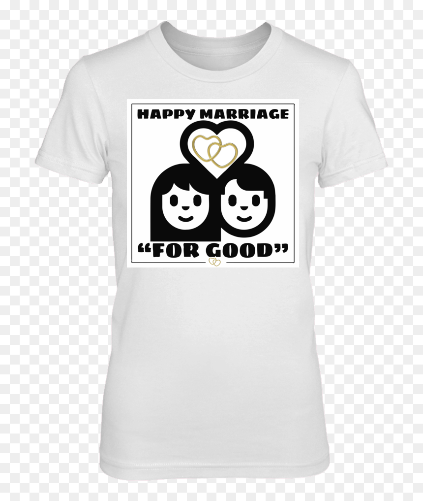 T-shirt, HD Png Download - happy married life png