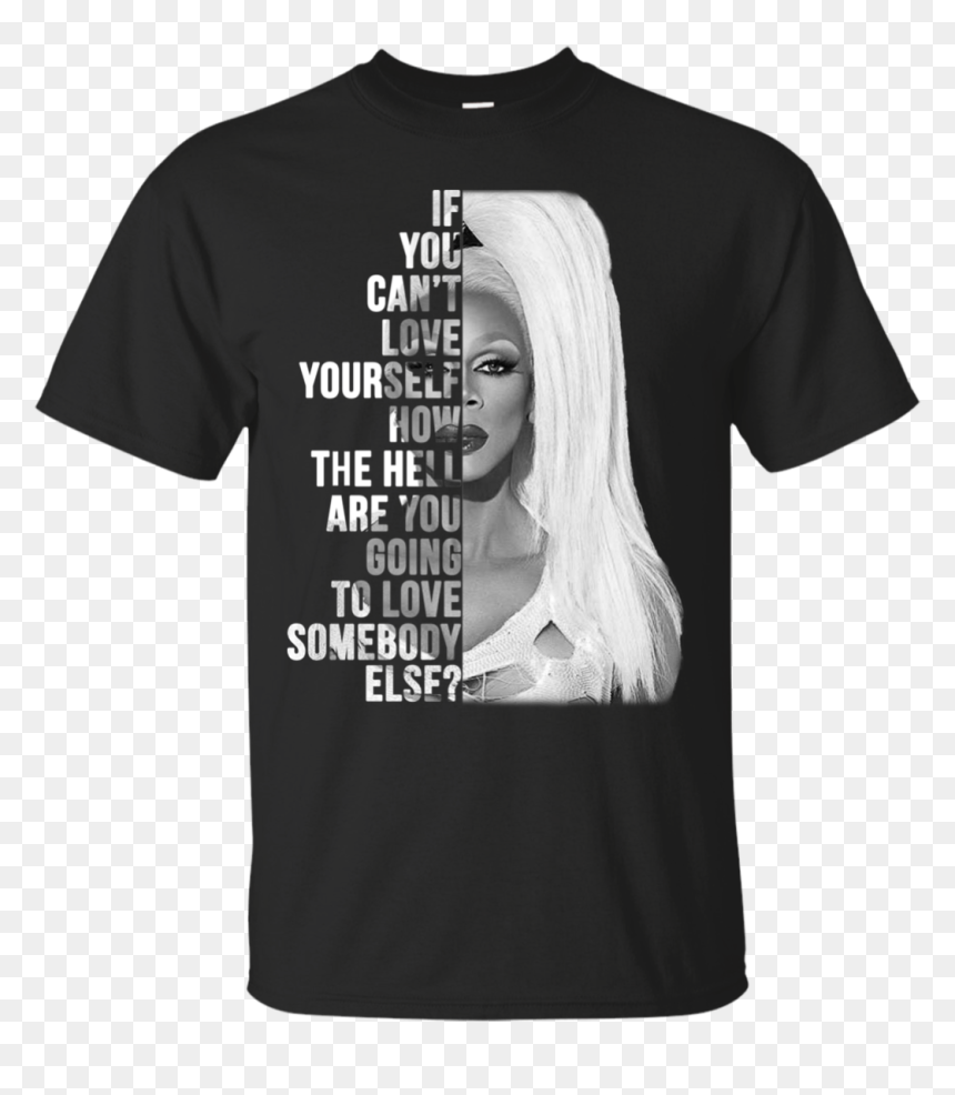 Rupaul -if You Can't Love Yourself Shirt, Hoodie - Marcus Lemonis Heart T Shirt, HD Png Download - rupaul png
