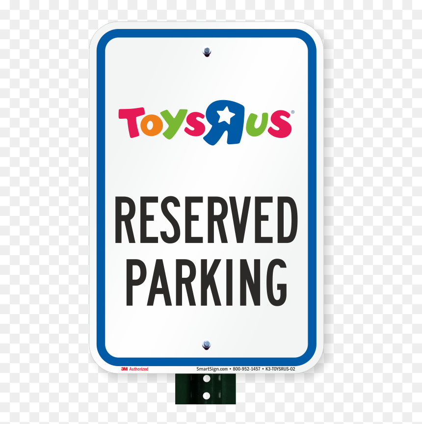 Reserved Parking Sign, Toys R Us - Toys R Us, HD Png Download - toys r us logo png