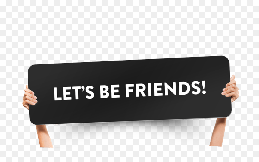 Fun Church Welcome Signs Let"s Be Friends - Keep Calm, HD Png Download - welcome sign png