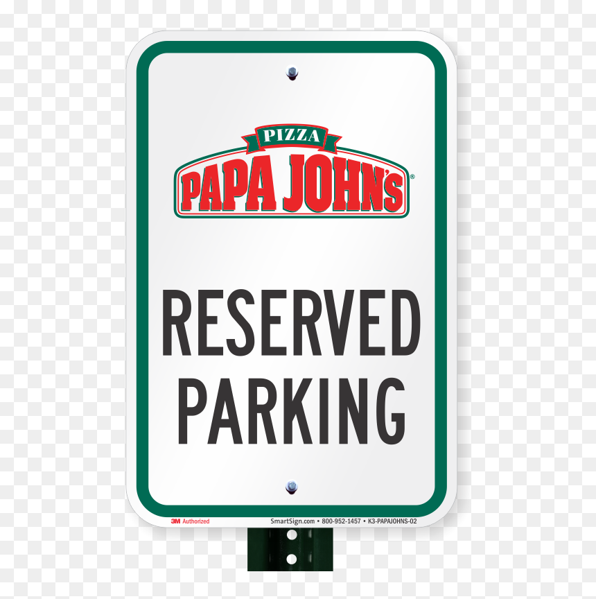 Reserved Parking Sign, Papa Johns Pizza - Papa Johns Pizza, HD Png Download - papa johns logo png