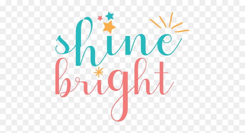 Shine Bright - Calligraphy, HD Png Download - bright png