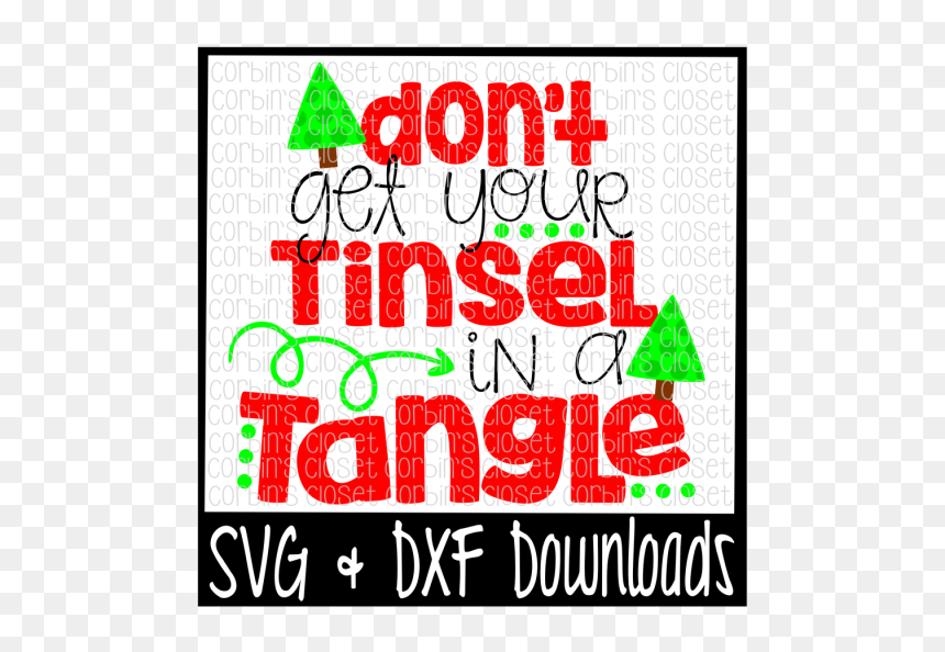 Don"t Get Your Tinsel In A Tangle Cutting File Design - Graphic Design, HD Png Download - tinsel png
