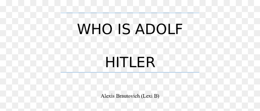 My Mind Is Full, HD Png Download - adolf hitler png
