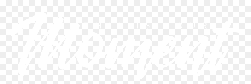 This Is Your Moment - Calligraphy, HD Png Download - funny moments png