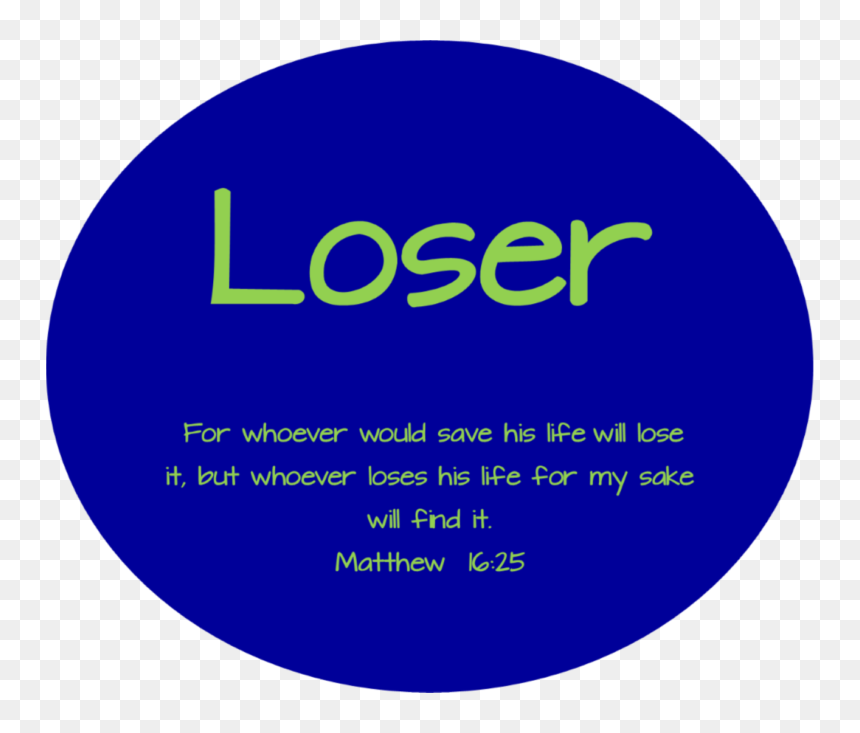 Why Do I Want To Be A Loser - Circle, HD Png Download - loser png