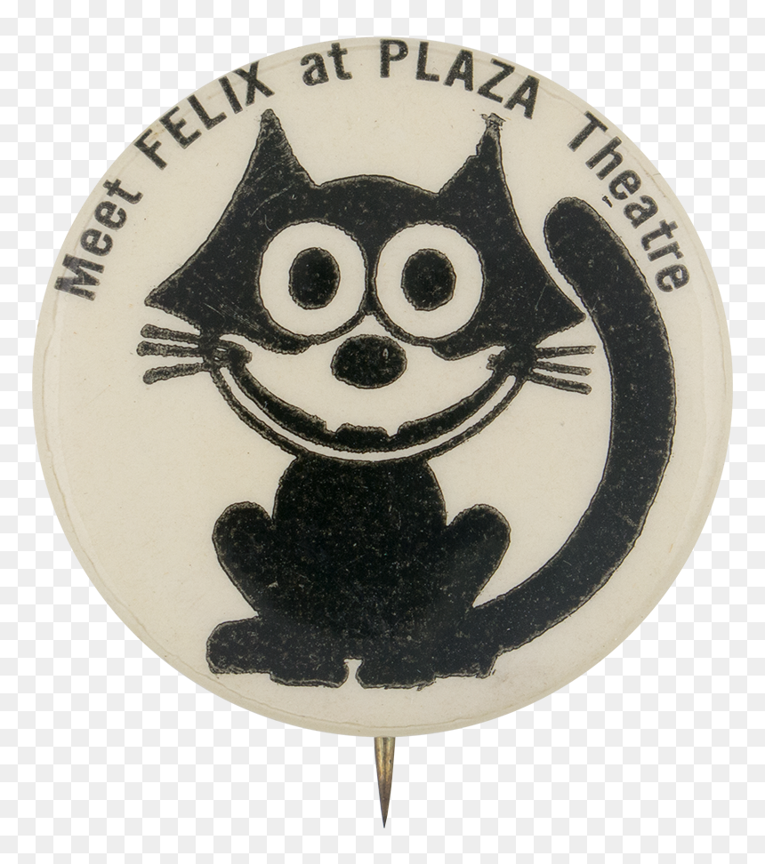Meet Felix At The Plaza Theatre Entertainment Button - Cartoon, HD Png Download - felix the cat png