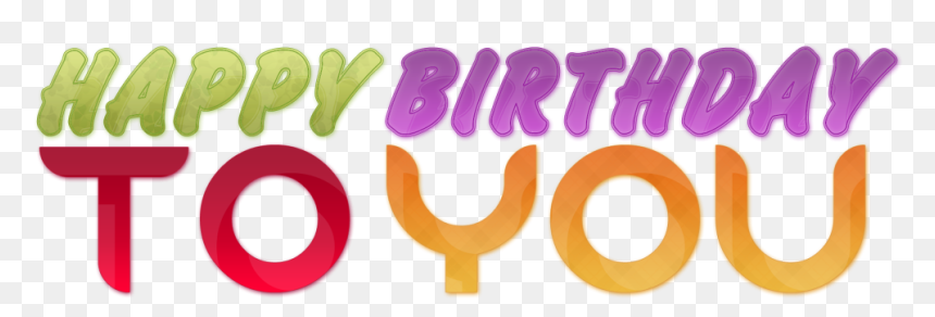 Happy Birthday To You Text Png, Transparent Png - message png