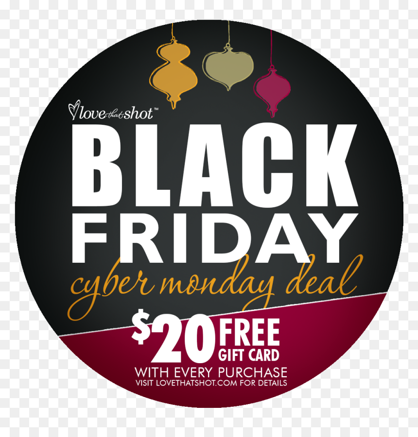 Love That Shot Black Friday And Cyber Monday Deal - Free Gift Black Friday, HD Png Download - cyber monday png