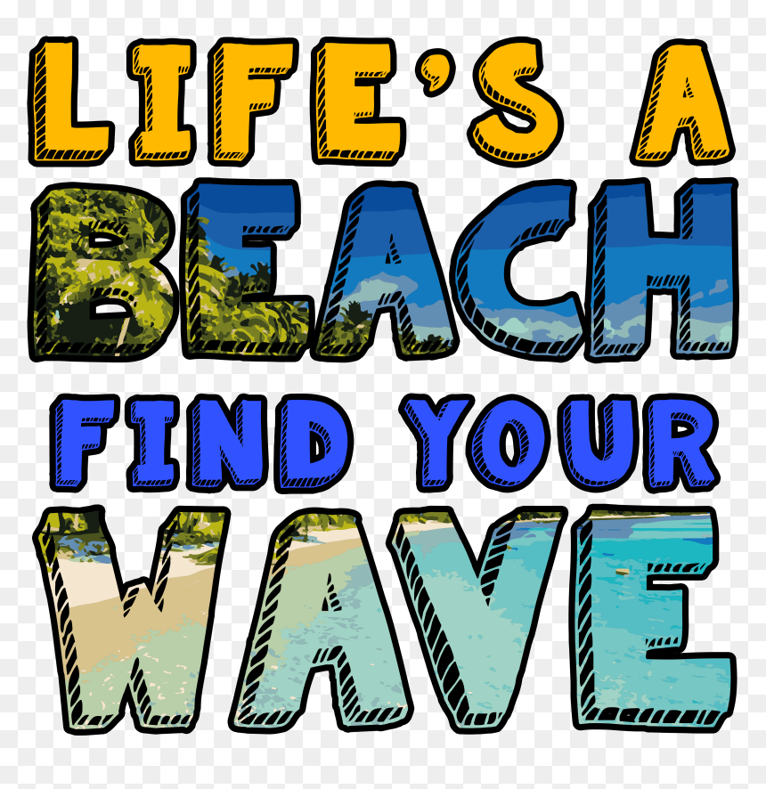 Life"s A Beach Find Your Waves Finding Yourself, Logo, HD Png Download - beach waves png
