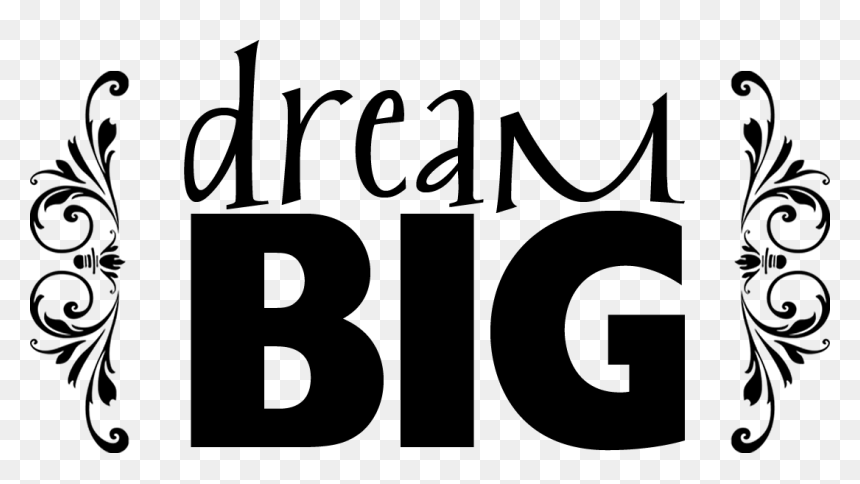 Dream Big Png Download - Dream Big Png, Transparent Png - dream png
