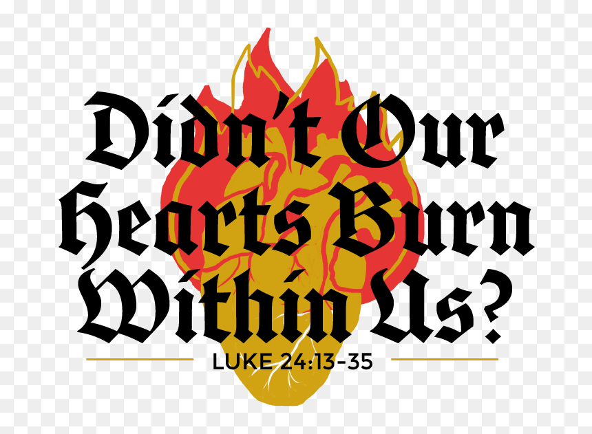 Didnt Our Hearts Burn With Fire Header Text - Graphic Design, HD Png Download - burn mark png