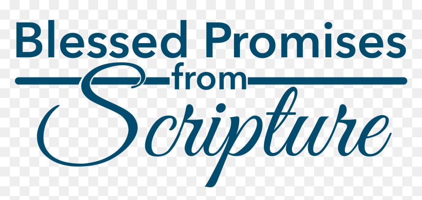 Blessed Promises From Scripture - Calligraphy, HD Png Download - scripture png