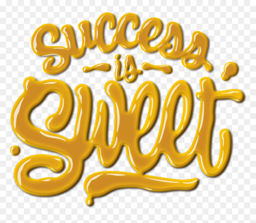 Success Is Sweet , Png Download - Calligraphy, Transparent Png - sweet png
